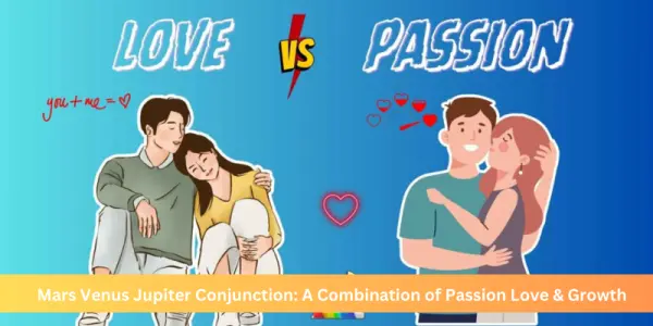 Mars Venus Jupiter Conjunction: A Combination of Passion Love & Growth