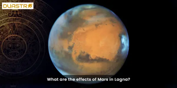 What are the effects of Mars in Lagna?