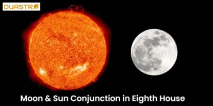 Moon & Sun Conjunction in Eighth House