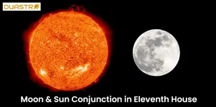 Moon & Sun Conjunction in Eleventh House
