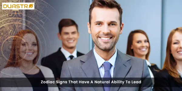 Zodiac Signs That Have A Natural Ability To Lead