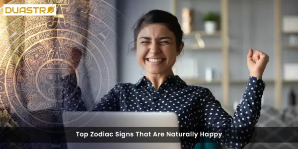 Top Zodiac Signs That Are Naturally Happy