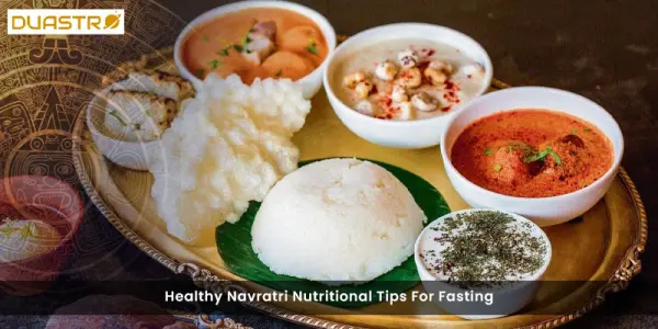 Healthy Navratri Nutritional Tips For Fasting