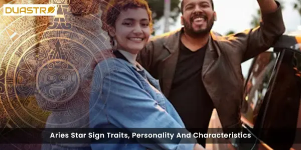 Aries Star Sign Traits, Personality And Characteristics