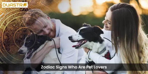 Zodiac Signs Who Are Pet Lovers