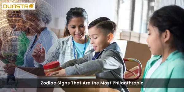 Zodiac Signs That Are the Most Philanthropic