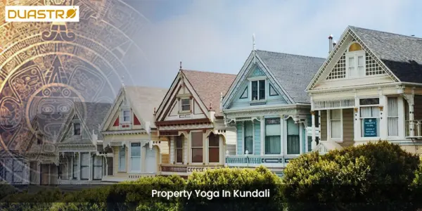 Property Yoga In Kundali