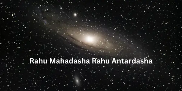 Rahu Mahadasha Rahu Antardasha