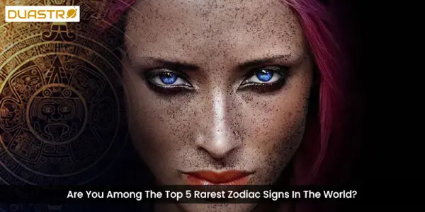 Are You Among The Top 5 Rarest Zodiac Signs In The World?
