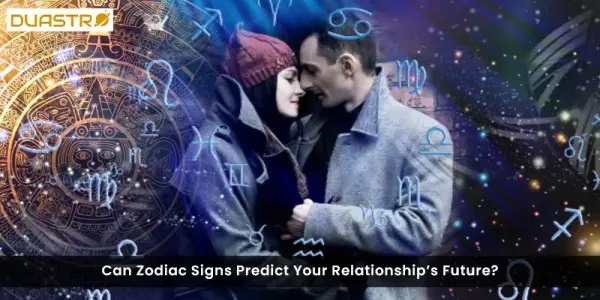 Can Zodiac Signs Predict Your Relationships Future?