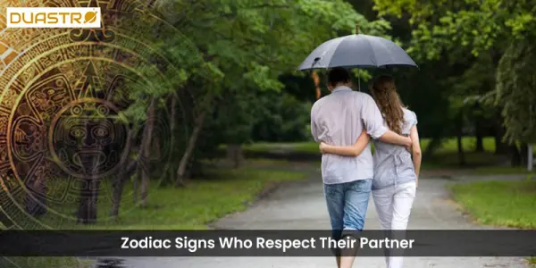 Zodiac Signs Who Respect Their Partner