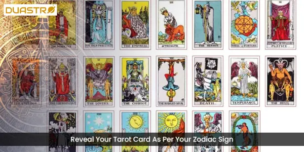Reveal Your Tarot Card As Per Your Zodiac Sign