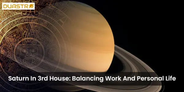Saturn In 3rd House Balancing Work And Personal Life