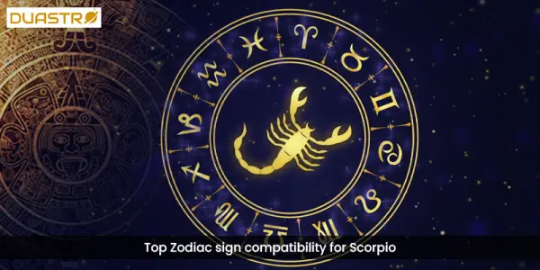 Top Zodiac sign compatibility for Scorpio