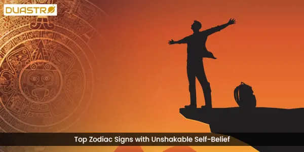 Top Zodiac Signs with Unshakable Self-Belief