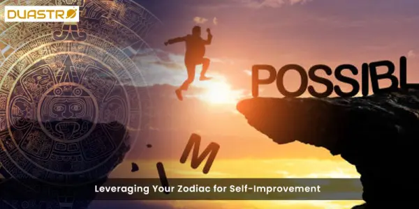 Leveraging Your Zodiac for Self-Improvement