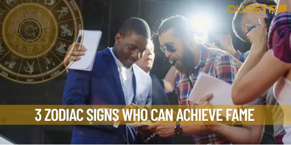 3 Zodiac Signs Who Can Achieve Fame