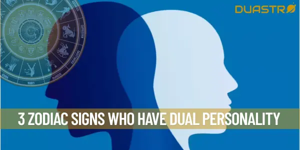 3 Zodiac Signs Who Have Dual Personality