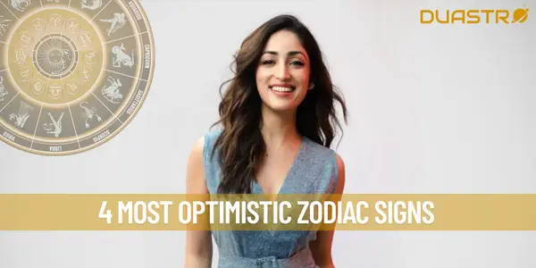 4 Most Optimistic Zodiac Signs