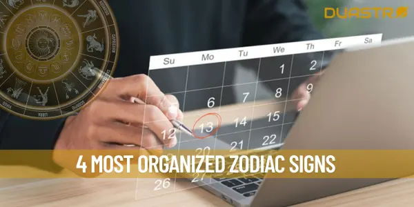 4 Most Organized Zodiac Signs