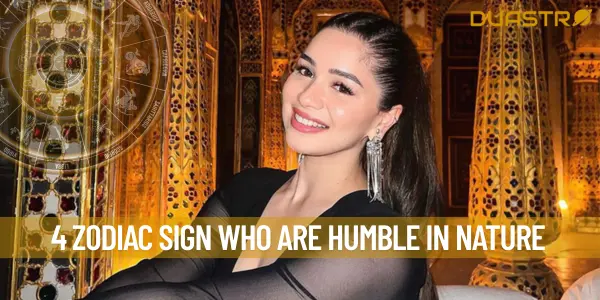 4 Zodiac Sign Who are Humble in nature