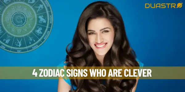 4 Zodiac Signs Who Are Clever