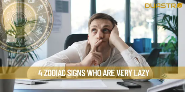 4 Zodiac Signs Who Are Very Lazy