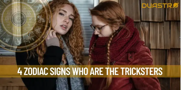 4 Zodiac Signs Who Are the Tricksters