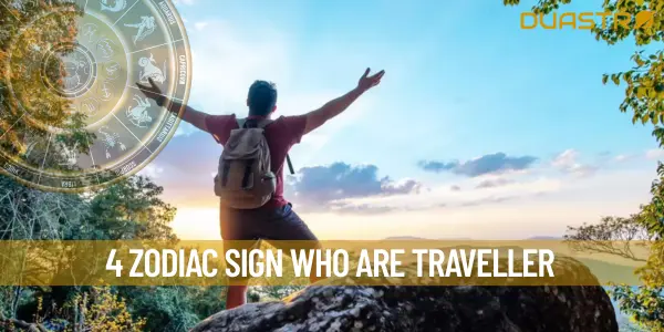 4 zodiac sign Who are Traveller