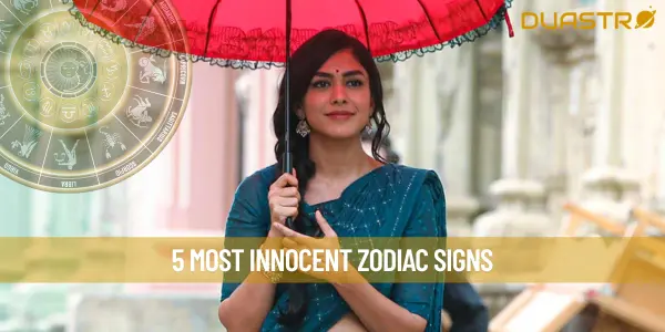 5 Most Innocent Zodiac signs