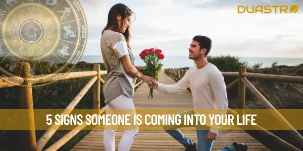 5 Signs Someone Is Coming Into Your Life