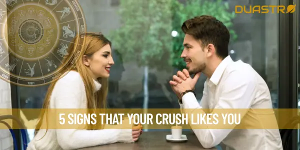 5 Signs That Your Crush Likes You