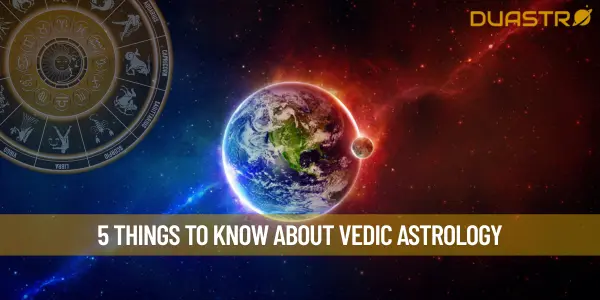 5 Things To Know About Vedic Astrology