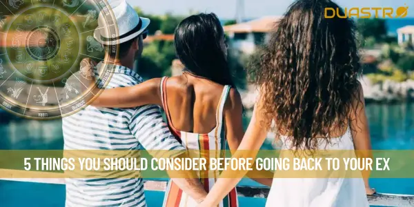5 Things You Should Consider Before Going Back To Your Ex