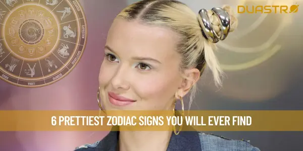 6 Prettiest Zodiac Signs You Will Ever Find
