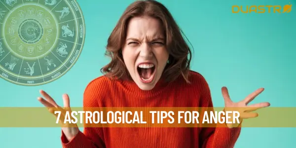 7 Astrological Tips for Anger
