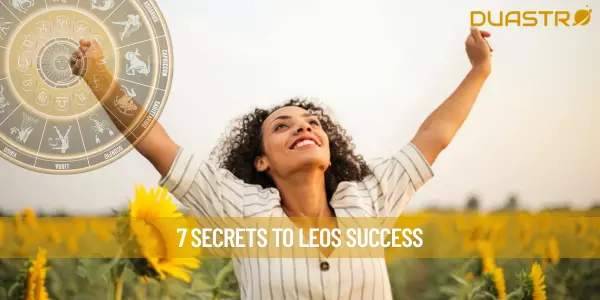 7 Secrets to Leos Success