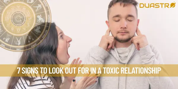 7 Signs To Look Out For In A Toxic Relationship