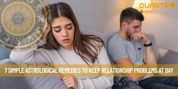 7 Simple Astrological Remedies To Keep Relationship Problems At Bay