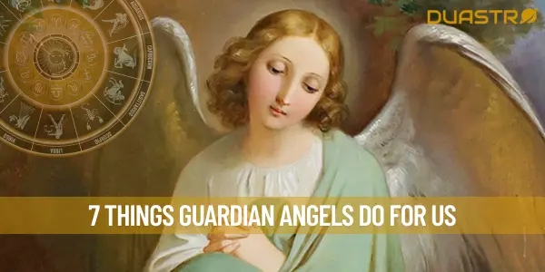7 Things Guardian Angels Do For Us