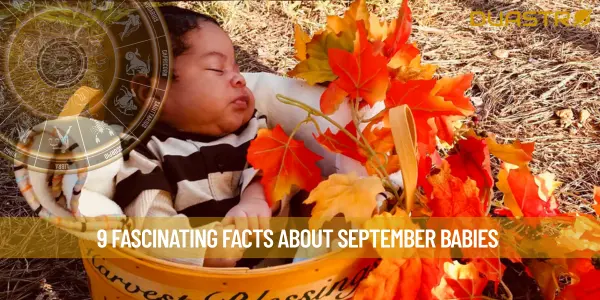 9 Fascinating Facts About September Babies