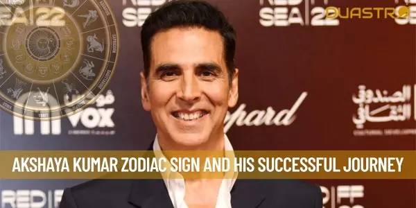 Akshaya Kumar Zodiac sign and his Successful Journey