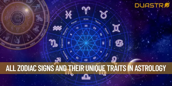 All Zodiac Signs and Their Unique Traits in Astrology