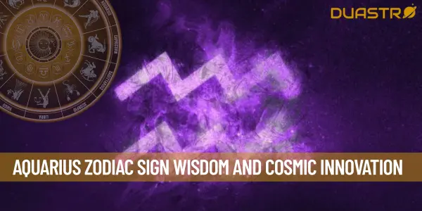 Aquarius Zodiac Sign Wisdom and Cosmic Innovation