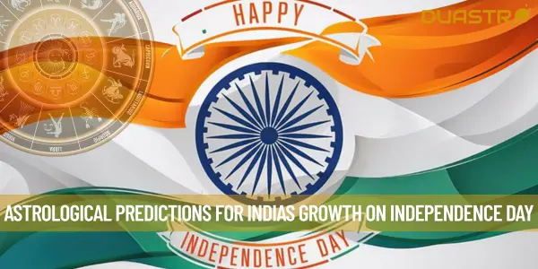 Astrological Predictions For Indias Growth On Independence Day