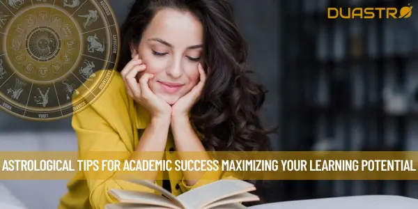 Astrological Tips for Academic Success Maximizing Your Learning Potential