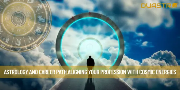 Astrology and Career Path Aligning Your Profession with Cosmic Energies