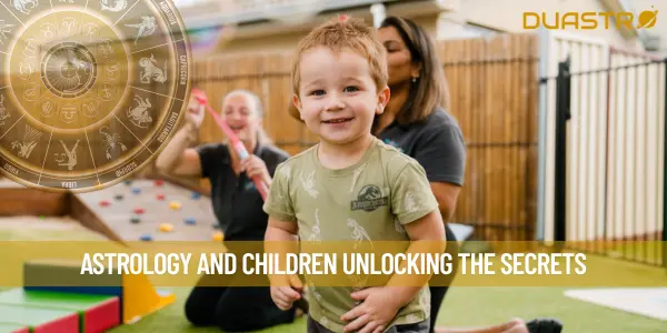 Astrology and Children Unlocking the Secrets