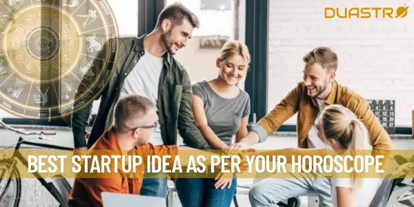 Best Startup Idea As Per Your Horoscope