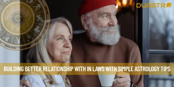 Building Better Relationship with In Laws With Simple Astrology Tips
